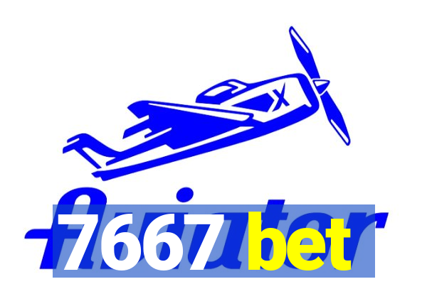 7667 bet